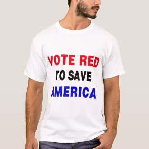 Vote Red To Save America T-Shirt