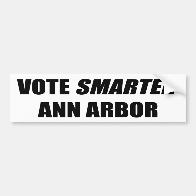 VOTE SMARTER ANN ARBOR BUMPER STICKER (Front)