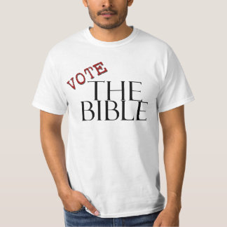 VOTE The Bible T-Shirt