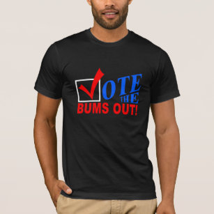 Vote the Bums Out! shirts