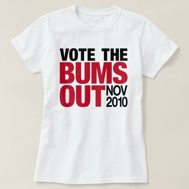 Vote the Bums Out shirts (Design Front)