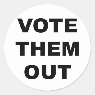 Vote Them Out Classic Round Sticker