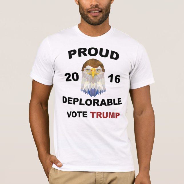 Vote Trump 2016 - Proud Deplorable T-Shirt (Front)