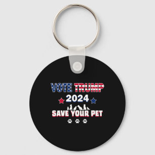 Vote Trump 2025 Save Your Pets President Trump Ele Key Ring