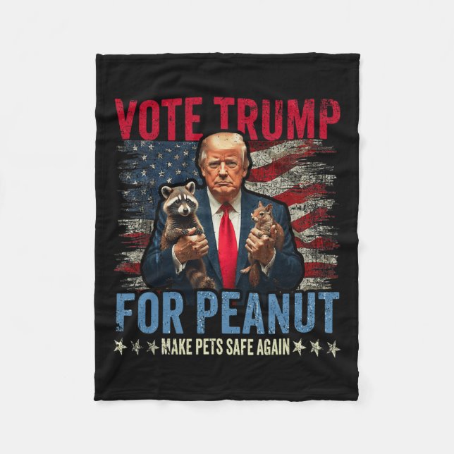 Vote Trump For Peanut The Squirrel Make Pets Safe  Fleece Blanket (Front)