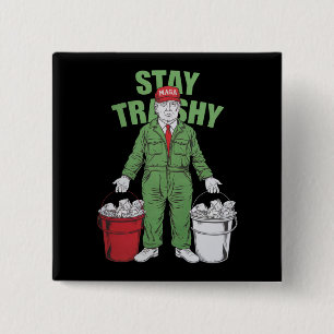 Vote Trump Garbage Man Stay Trashy 2024 Election  15 Cm Square Badge