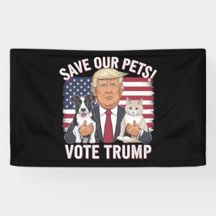Vote Trump Save Our Pets Cats Dogs 2024 Safe Again Banner