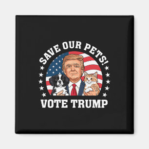 Vote Trump Save Our Pets Cats Dogs 2025 Make Pets Magnet