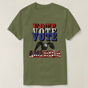 VOTE VOTE VOTE FOR AMERICA T-Shirt