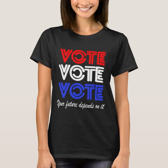 Vote Vote Vote T-Shirt (Front)