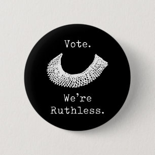 Vote We Are Ruthless Women's Rights 6 Cm Round Badge
