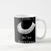 Vote We Are Ruthless Women's Rights