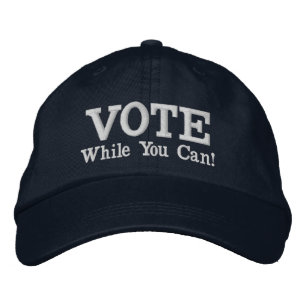 VOTE While You Can! Embroidered Hat
