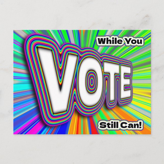 VOTE While You Still Can Postcard (Front)