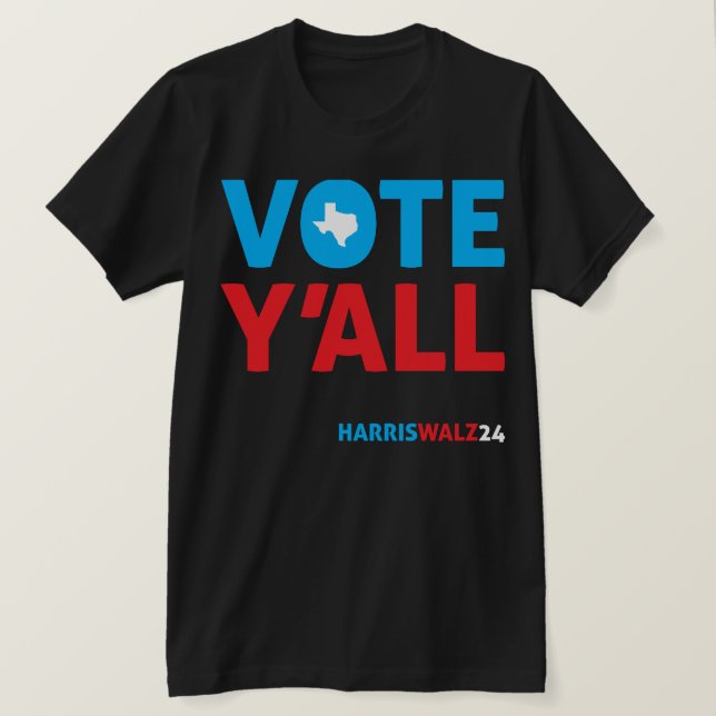 Vote Y'all Texas HarrisWalz24 T-Shirt (Design Front)