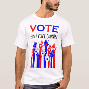 Vote! Your voice counts! T-Shirt