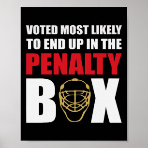 Voted Most Likely To End Up In The Penalty Box Fun Poster