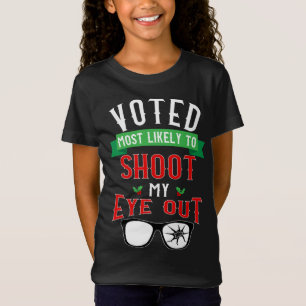 Voted Most Likely To Shoot My Eye Out T-Shirt
