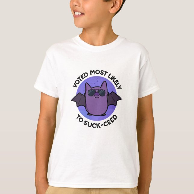 Voted Most Likely To Suck-ceed Funny Bat Pun  T-Shirt (Front)