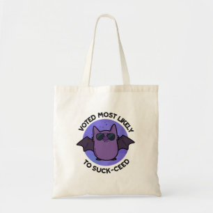 Voted Most Likely To Suck-ceed Funny Bat Pun  Tote Bag