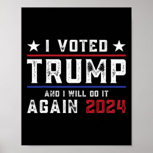 Voted Trump And I Will Do It Again 2024 Poster