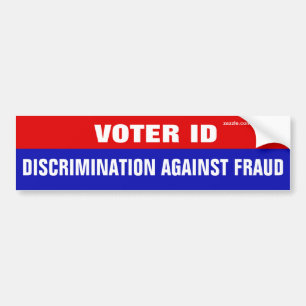 Voter ID Is Discrimination Against Fraud Bumper Sticker
