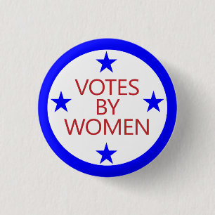 Votes by Women - an old slogan for today 3 Cm Round Badge