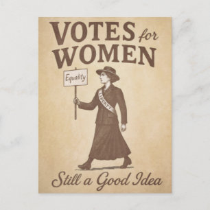 Votes for Women Still a Good Idea Vintage Suffrage Postcard