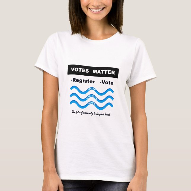 Votes Matter T-Shirt (Front)