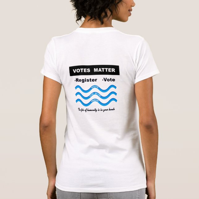 Votes Matter T-Shirt (Back)