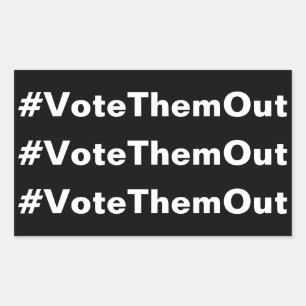 #VoteThemOut white text on black political Rectangular Sticker