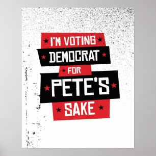 Voting Democrat for Pete's Sake Poster