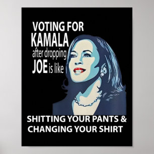 Voting For Kamala After Dropping Joe Is Like Ting  Poster