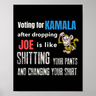 Voting For Kamala After Dropping Joe Is Like Ting Poster
