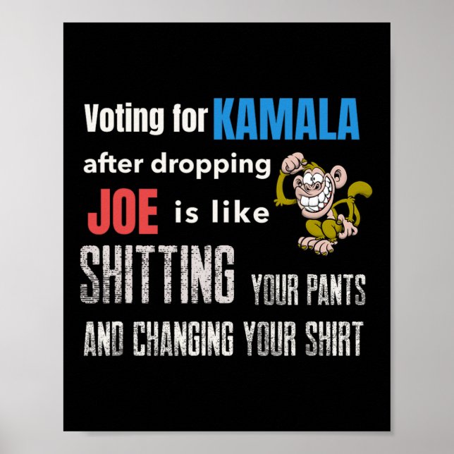 Voting For Kamala After Dropping Joe Is Like Ting  Poster (Front)