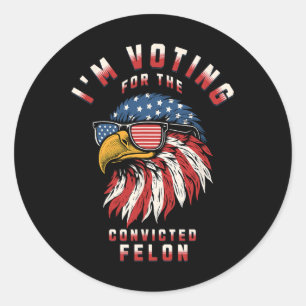 Voting For The Convicted Felon Funny Pro Trump 202 Classic Round Sticker