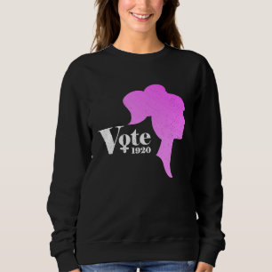 Voting Like a Girl Since 1920 Anniversary 19th Ame Sweatshirt