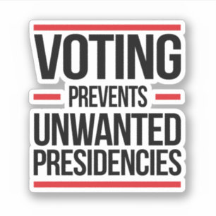 Voting Prevents Unwanted Presidencies