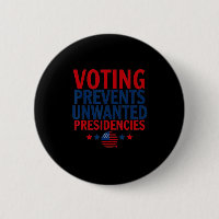 Voting Prevents Unwanted Presidencies Men Women 