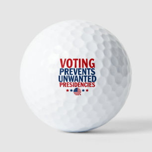 Voting Prevents Unwanted Presidencies men women Golf Balls