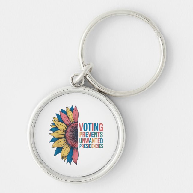 Voting Prevents Unwanted Presidencies Voting Desig Key Ring (Front)