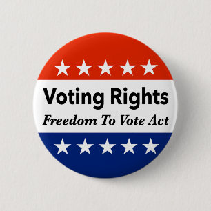 Voting Rights Freedom To Vote Act 6 Cm Round Badge