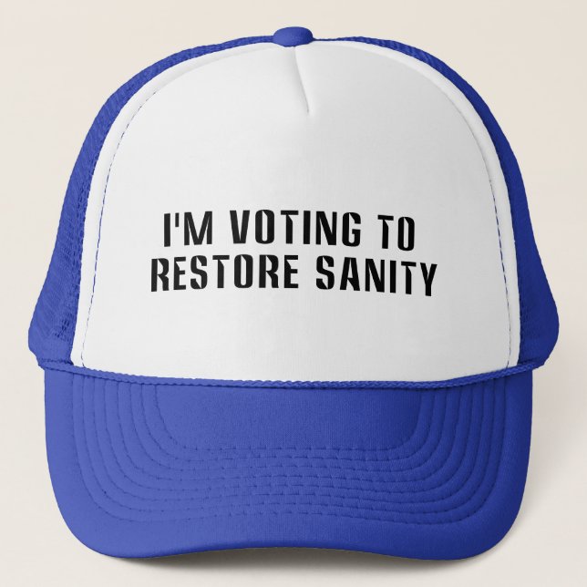 Voting To  Restore Sanity  Trucker Hat (Front)