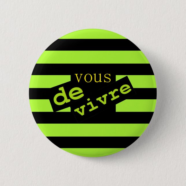 VOUS DE VIVRE 6 CM ROUND BADGE (Front)