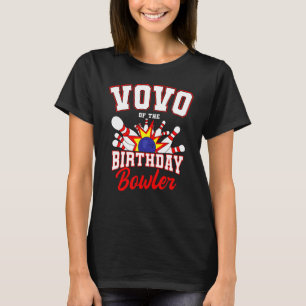 Vovo Of The Birthday Bowler Bday Bowling Party Cel T-Shirt