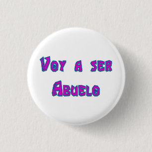 Voy a ser Abuelo 3 Cm Round Badge