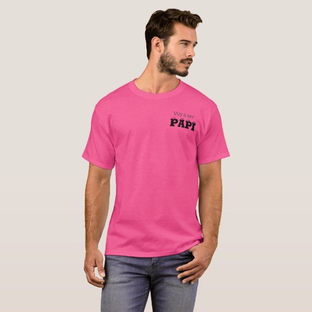 Voy a ser PAPI T-Shirt (Front Full)