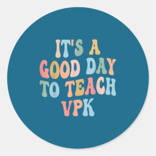 Vpk Teacher Back To School First Day Of Vpk Teache Classic Round Sticker