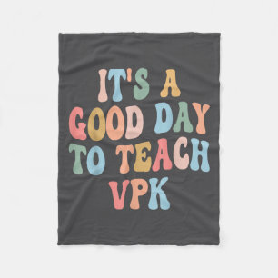 Vpk Teacher Back To School First Day Of Vpk Teache Fleece Blanket