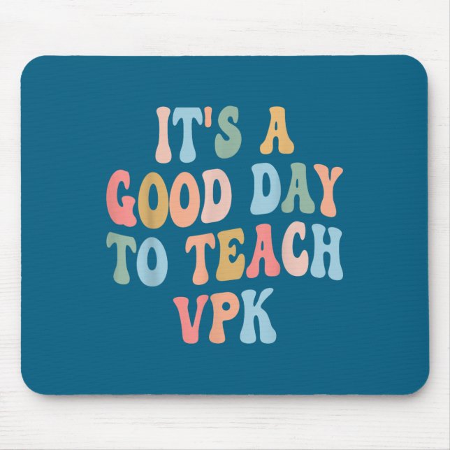 Vpk Teacher Back To School First Day Of Vpk Teache Mouse Pad (Front)